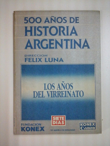 500 Años De Historia Argentina Nro 5 - Felix Luna