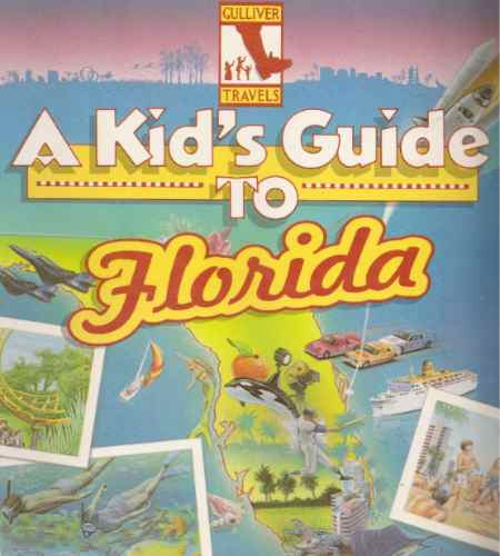 A Kids Guide To Florida - Gulliver Books