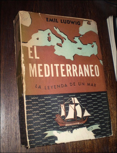 El Mediterraneo / La Leyenda De Un Mar _ Emil Ludwig
