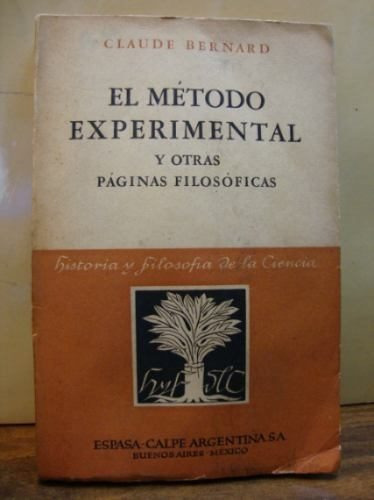 El Método Experimental Y Otras Páginas Filosóficas. Bernard