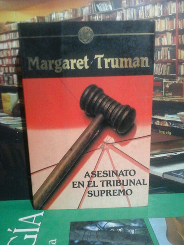 Asesinato En El Tribunal Supremo, Magaret Truman, Novela.