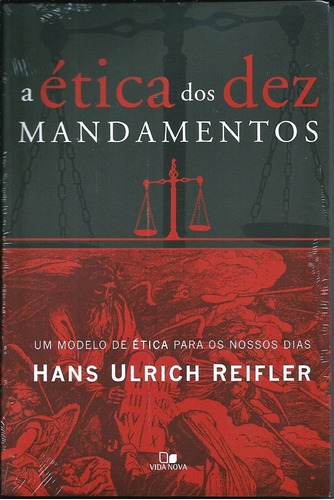 A Ética Dos Dez Mandamentos Hans Ulrich Reifler