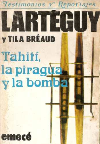 Thaiti La Piraguay La Bomba - Larteguy - Emece