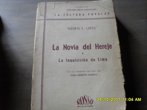 Vicente F. López. La Novia Del Hereje. Ed 1939.