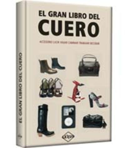 El Gran Libro Del Cuero - Lexus Editores - Tapa Dura 240 Pag