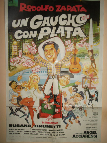 Poster Pelicula * Un Gaucho Con Plata* R. Zapata Año 1970