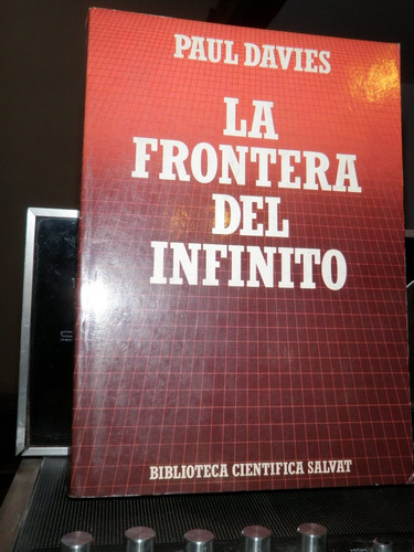 La Frontera Del Infinito Agujeros Negros Paul Davies Salvat