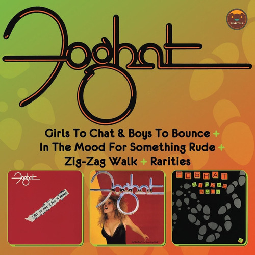 Foghat - Girls To Chat & Boys To Bounce/zig-zag Walk/in The