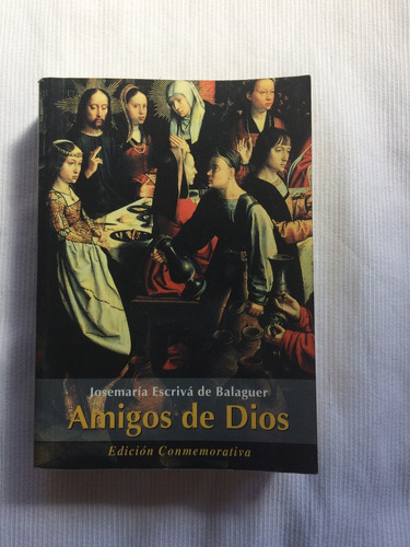 Amigos De Dios Josemaria Escriva De Balaguer Ed. Minos