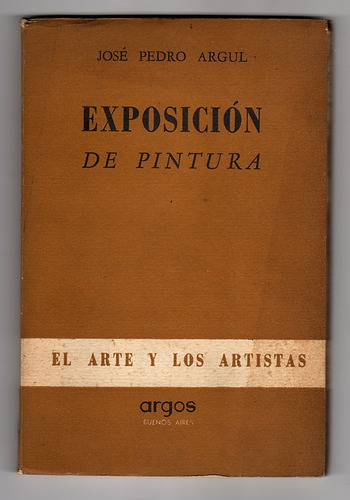 Exposición De Pintura, José Pedro Argul