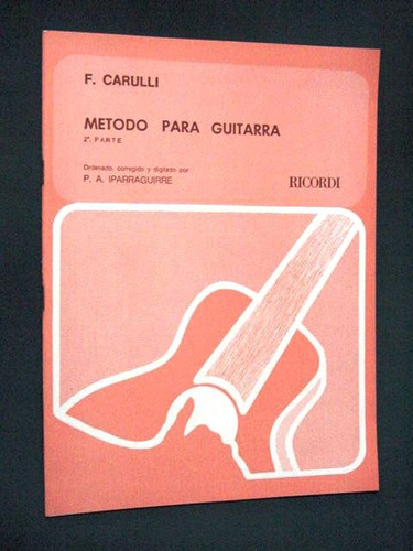 Metodo Guitarra 2da Parte Carulli Iparaguirre Ricordi 44 Pgs