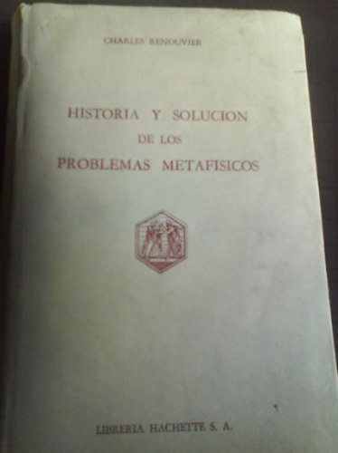 Historias Y Soluciones De Los Problemas Metafisicos