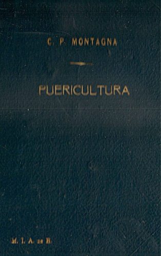 Puericultura Higiene Y Alimentacion Del Niño - Montagna