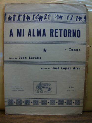 A Mi Alma Retorno. Tango. Letra De Juan Lavalle. Partitura