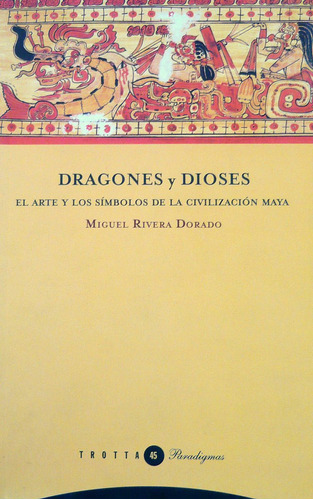 Dragones Y Dioses, Miguel Rivera Dorado, Ed. Trotta