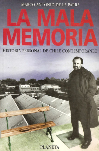 La Mala Memoria - Marco Antonio De La Parra - Planeta