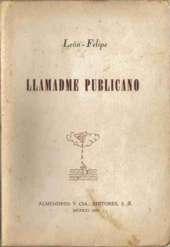 Llamadme Publicano - Felipe - Almendros