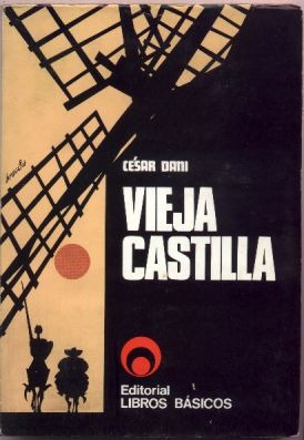 Vieja Castilla. César Dani (grabados Rebuffo, Tapa Breccia)