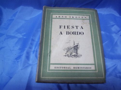 Fiesta A Bordo / Arno Skouen - Literatura Escandinava