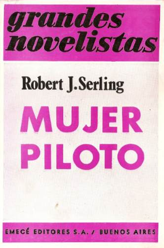 Mujer Piloto - Robert Serling  - Emece