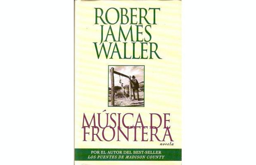 Música Sin Frontera Robert James Waller