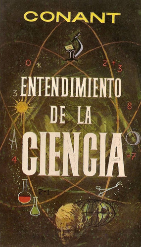 Entendimiento De La Ciencia -conant - Plaza & Janes