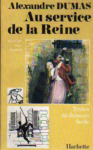 Alexandre Dumas - Au Service  De La Reine - Adapte