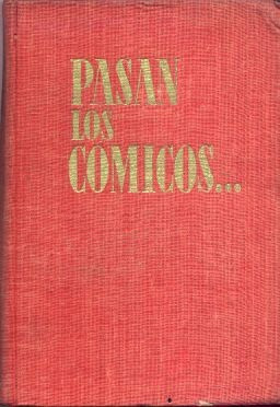 Pasan Los Cómicos. Pepita Serrador. Teatro Actores Actrices