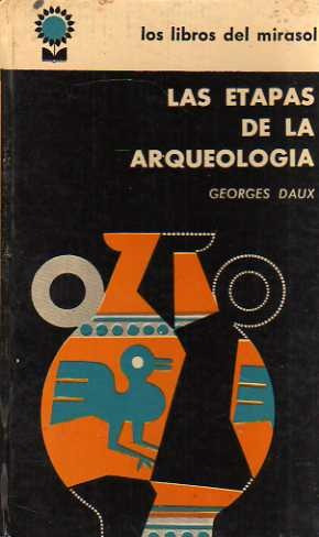Georges Daux - Las Etapas De La Arqueologia