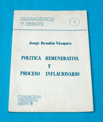 Política Remunerativa Y Proceso Inflacionario Jorge Rendón