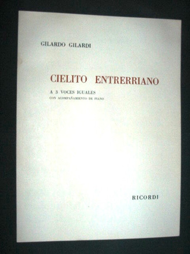 Partitura Ricordi Cielito Entrerriano 3 Voces Piano Gilardi