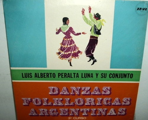 Luis Alberto Peralta Luna Danzas 3° Curso Vinilo Argentino