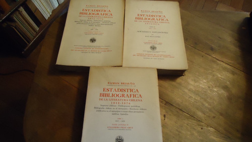 Estadistica Bibliografica De La Literatura Chilena 1812-1876