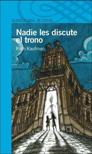 Nadie Les Discute El Trono. Serie Azul