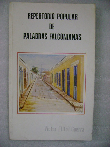 Repertorio Popular De Palabras Falconianas Falcon Venezuela