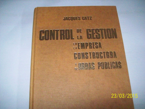 J. Catz. Control De Gestión -empresas Construct, O. Públicas
