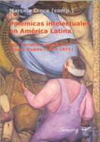 Marcela Croce: Polémicas Intelectuales En América Latina