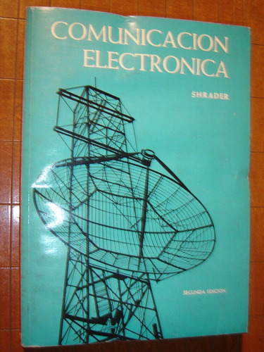 Shrader, Comunicacion Electrónica. (segunda Edicion) 1977