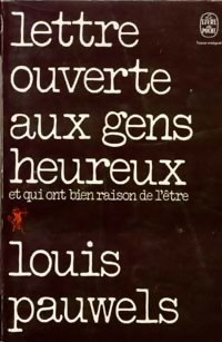 Lettre Ouverte Aux Gens Heureux. Pauwels, Louis.