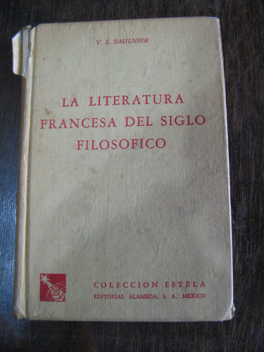 La Literatura Francesa Del Siglo Filosófico. V. L. Saulnier