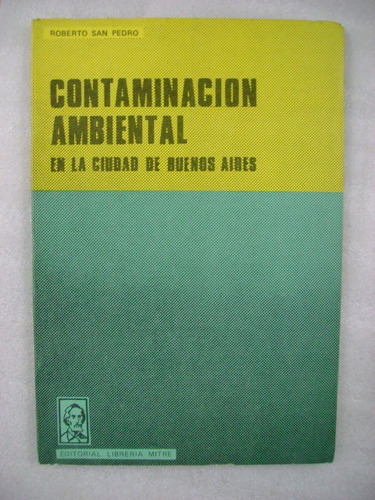 Contaminación Ambiental En La Ciudad De Bs As R. San Pedro