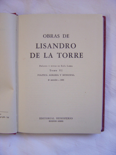 Obras De Lisandro De La Torre / Politica Agraria Y Municipal