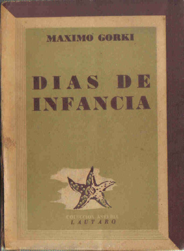 Dias De Infancia - Gorki - Lautaro