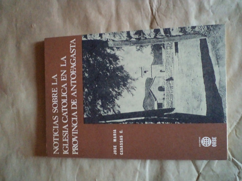 Noticias Sobre La Iglesia Catolica En La Prov.de Antof