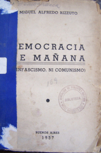 Democracia De Mañana * Miguel Rizzuto * 1937 *