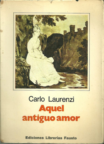 Aquel Antiguo Amor De Carlo Laurenzi