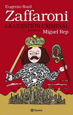 La Cuestion Criminal Autor: Rep, Zaffaroni Eugenio Raul