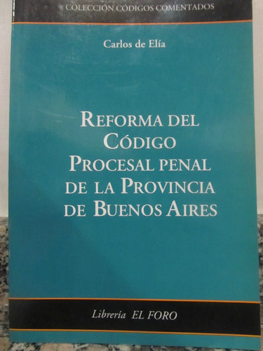 El Arcon Reforma Del Código Procesal Penal De Bs As.