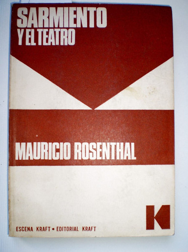 Sarmiento Y El Teatro / Mauricio Ronsenthal