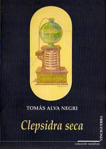 Tomas Alva Negri - Clepsidra Seca